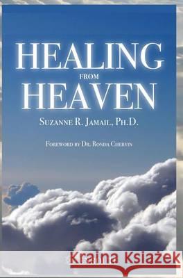 Healing from Heaven Suzanne Jamail 9781633371521 Proving Press