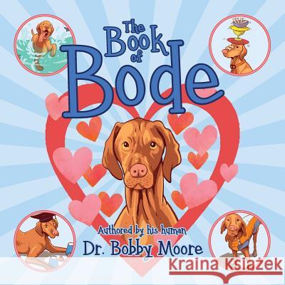 The Book of Bode Bobby Moore 9781633372030 Proving Press