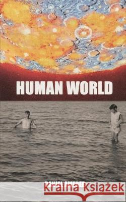 Human World Daniel Amedee 9781633372511 Boyle & Dalton