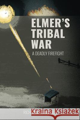 Elmer's Tribal War Richard Alumbaugh 9781633372634 Boyle & Dalton