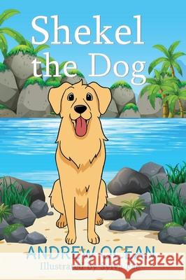 Shekel the Dog Andrew Ocean Sylva Fae 9781633373884 Tzion Publishing LLC