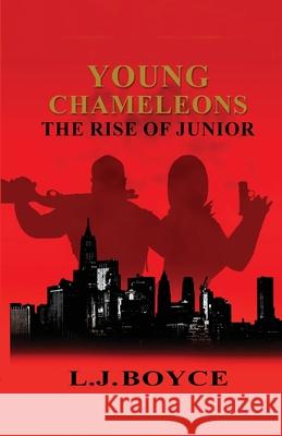 Young Chameleons: The Rise of Junior L. J. Boyce 9781633375765 Mf Films LLC