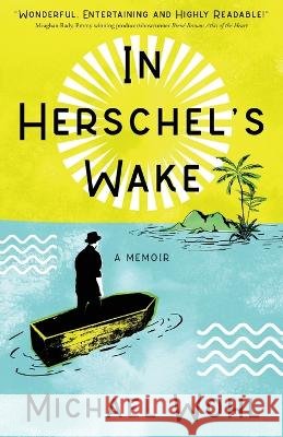 In Herschel's Wake Michael Wohl 9781633376274