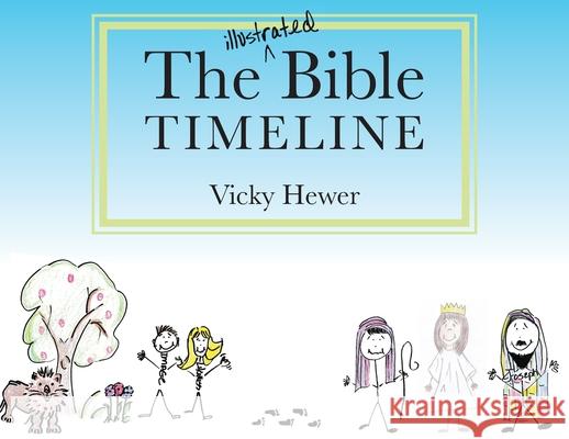 The Illustrated Bible Timeline Vicky Hewer 9781633379367 Proving Press