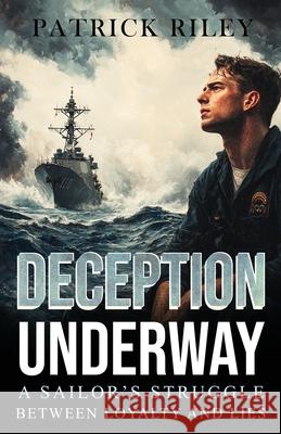 Deception Underway Patrick Riley 9781633379671 Storehouse Media Group