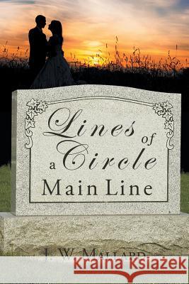 Lines of a Circle: Main Line J. W. Mallard 9781633380776