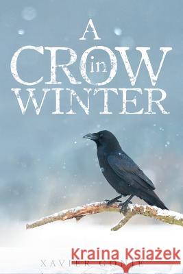 A Crow in Winter Xavier Gonjé 9781633381711 Fulton Books