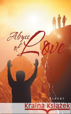 Abyss of Love Albert Mordechai 9781633382664