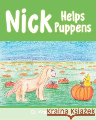 Nick Helps Puppens D Ann Marie 9781633386914 Fulton Books