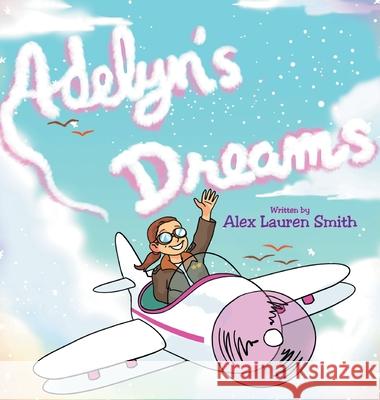 Adelyn's Dreams Alex Lauren Smith 9781633388406 Fulton Books