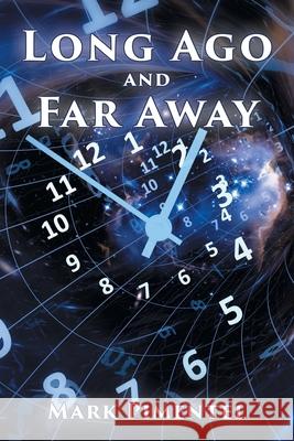 Long Ago and Far Away Mark Pimentel 9781633388444