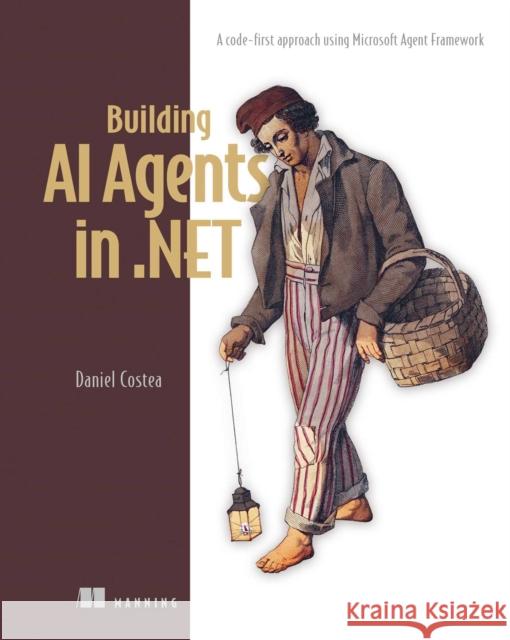 Microsoft Semantic Kernel in Action Daniel Costea 9781633435568 Manning Publications