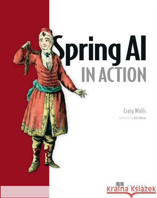 Spring AI in Action Craig Walls 9781633436114 Manning Publications