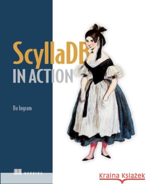 ScyllaDB in Action Bo Ingram 9781633437265