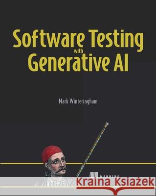 Ai-Assisted Testing Mark Winteringham 9781633437364 Manning Publications