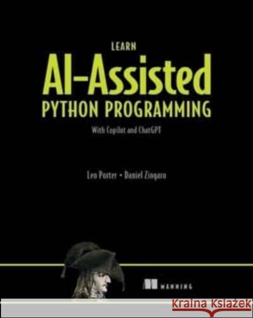 Learn AI-assisted Python Programming Daniel Zingaro 9781633437784 Manning