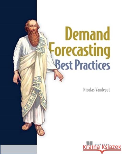 Demand Forecasting Best Practices Nicolas Vandeput 9781633438095 Manning Publications