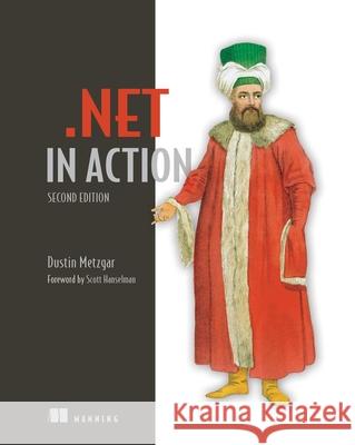 .Net in Action, Second Edition Dustin Metzgar 9781633439313