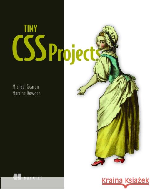 Tiny CSS Projects Michael Gearon Martine Dowden 9781633439832 Manning Publications