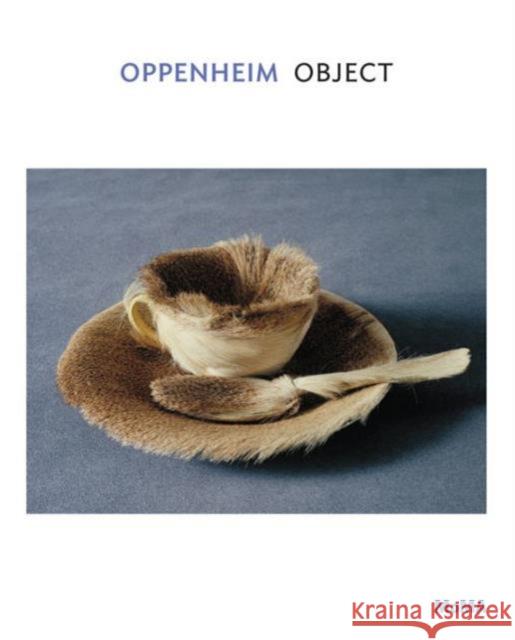 Oppenheim: Object Carolyn Lanchner 9781633450196 Museum of Modern Art