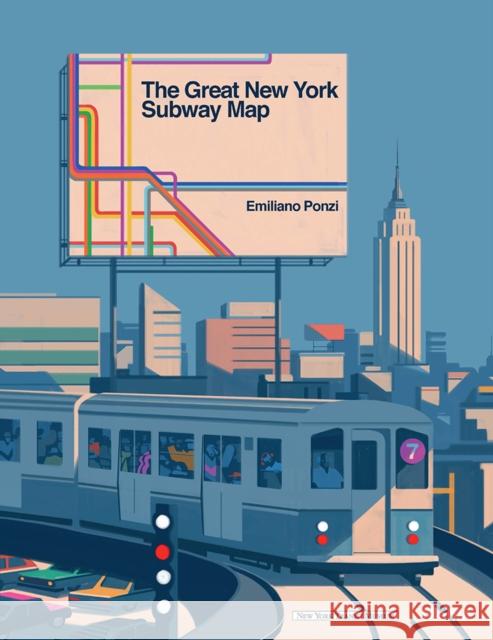 The Great New York Subway Map Emiliano Ponzi 9781633450257 Museum of Modern Art