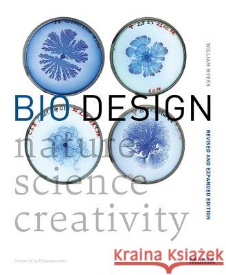 Bio Design: Nature + Science + Creativity William Myers 9781633450714 Museum of Modern Art