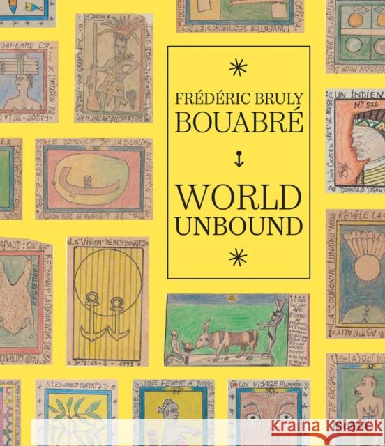 Frédéric Bruly Bouabré World Unbound Bruly Bouabré, Frédéric 9781633451308 Museum of Modern Art