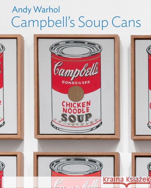 Andy Warhol: Campbell’s Soup Cans Starr Figura 9781633451360 Museum of Modern Art