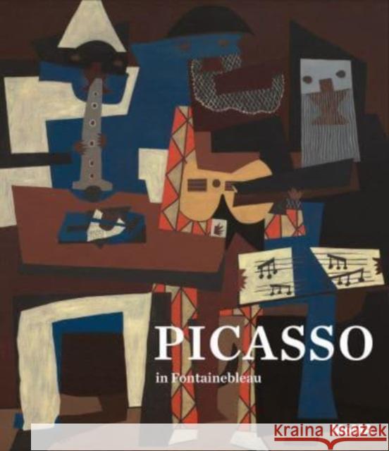 Picasso in Fontainebleau  9781633451391 Museum of Modern Art