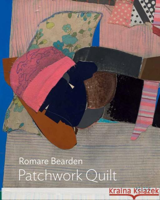 Romare Bearden: Patchwork Quilt Esther Adler 9781633451452