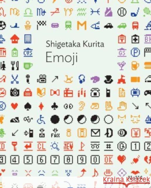 Shigetaka Kurita: Emoji Paul Galloway 9781633451490 Museum of Modern Art