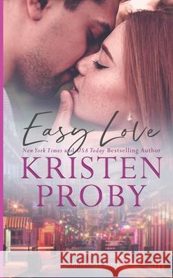 Easy Love Kristen Proby 9781633500051