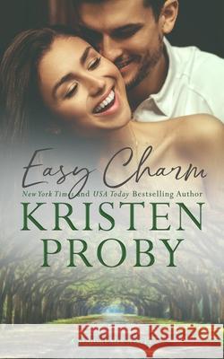 Easy Charm: A Boudreaux Novel Kristen Proby 9781633500884 Ampersand Publishing