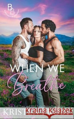 When We Breathe Kristen Proby 9781633501997