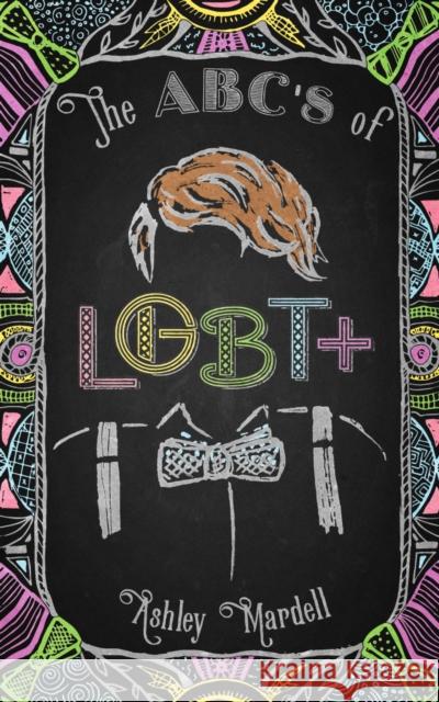 The ABC's of LGBT+: (Gender Identity Book for Teens, Teen & Young Adult LGBT Issues) Ash Hardell 9781633534094 Mango Media