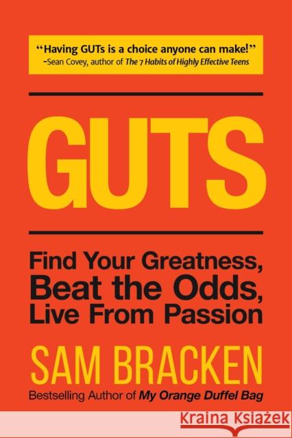 Guts: Find Your Greatness, Beat the Odds, Live from Passion Sam Bracken 9781633534759