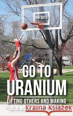 Go to Uranium Jim Roth 9781633572478