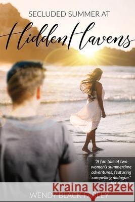 Secluded Summer at Hidden Havens Wendy Black Farley 9781633573062 New Harbor Press