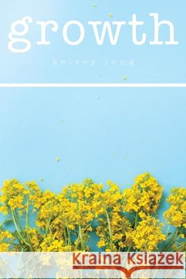 Growth Kelsey Long 9781633574014 New Harbor Press