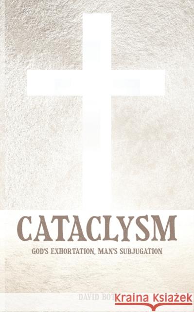 Cataclysm David Bot 9781633574298 New Harbor Press