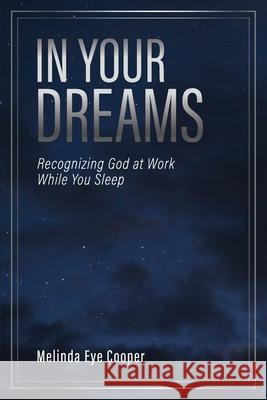 In Your Dreams Melinda Eye Cooper 9781633574717