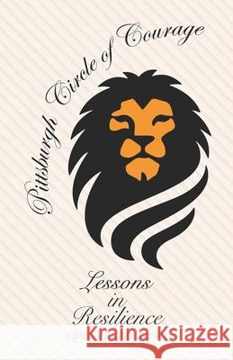 Pittsburgh Circle of Courage John Stanko 9781633603172
