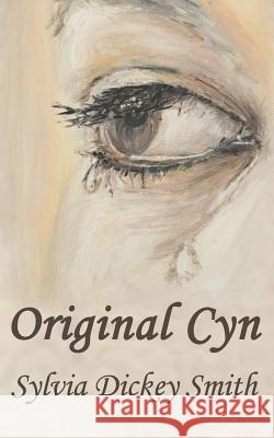 Original Cyn Sylvia Dickey Smith 9781633631496