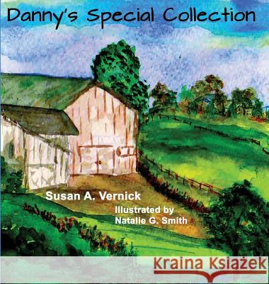 Danny's Special Collection Susan a. Vernick Natalie G. Smith 9781633633926 White Bird Publications