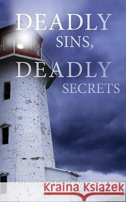 Deadly Sins, Deadly Secrets Sylvia Dickey Smith 9781633634398