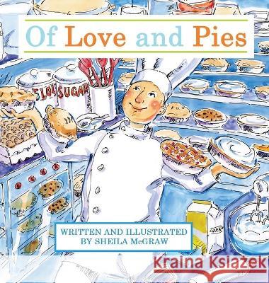 Of Love and Pies Sheila McGraw Sheila McGraw 9781633634992