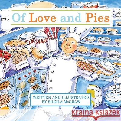 Of Love and Pies Sheila McGraw Sheila McGraw 9781633635012