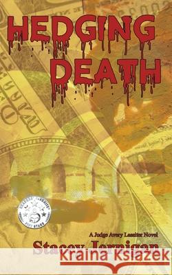 Hedging Death Stacey Jernigan 9781633635814 White Bird Publications