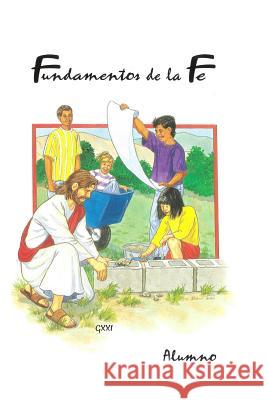 Fundamentos de la Fe - Alumno Generacion XXI 9781633681453 Servico de Literatura Cristiana