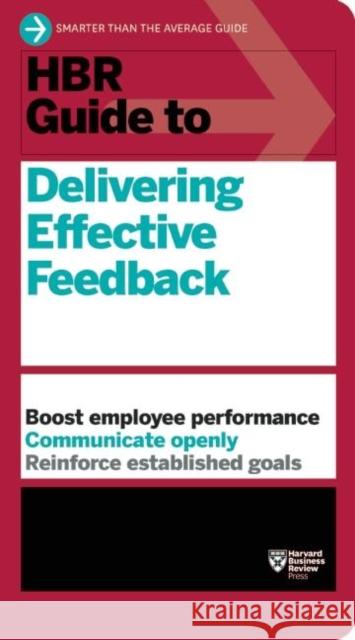 HBR Guide to Delivering Effective Feedback (HBR Guide Series) Harvard Business Review 9781633691643 Harvard Business Review Press